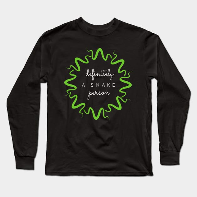 Definitely a Snake Person Long Sleeve T-Shirt by CityNoir